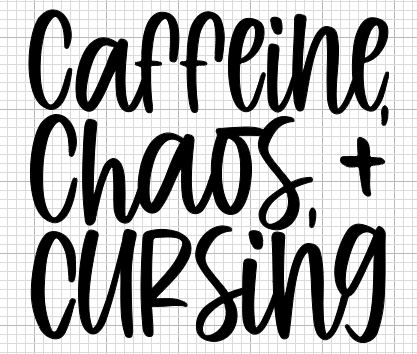 Caffeine, Chaos, + Cursing Vinyl Decal - 5" x 4.75"