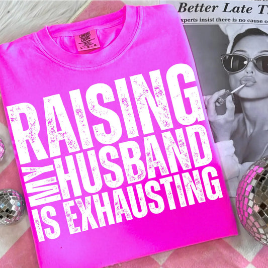 CREWNECK - Raising My Husband Is Exhausting - WHITE PRINT - ADULT