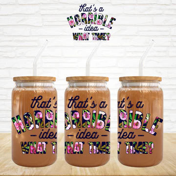 That's A Terrible Idea - UVDTF Decal